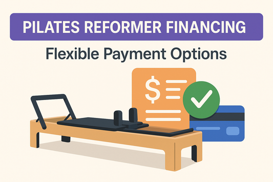Pilates Reformer Financing: Flexible Payment Options